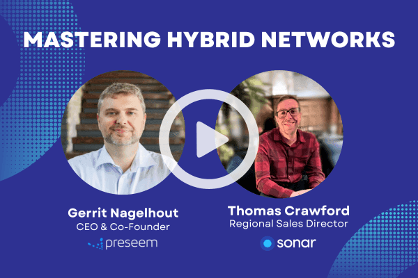 Mastering Hybrid Networks: Sonar & Preseem’s FW & Fiber Management Powerhouse