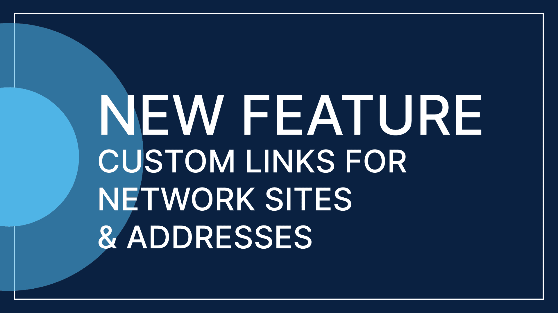 New Feature: Custom Links on Network Sites and Serviceable Addresses - Sonar Software