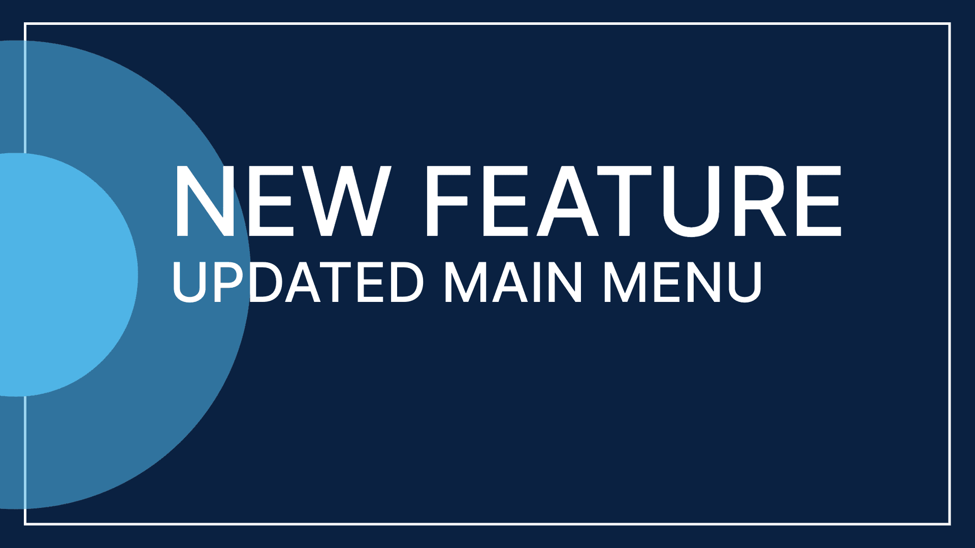 New Feature: Updated Main Menu- Sonar Software
