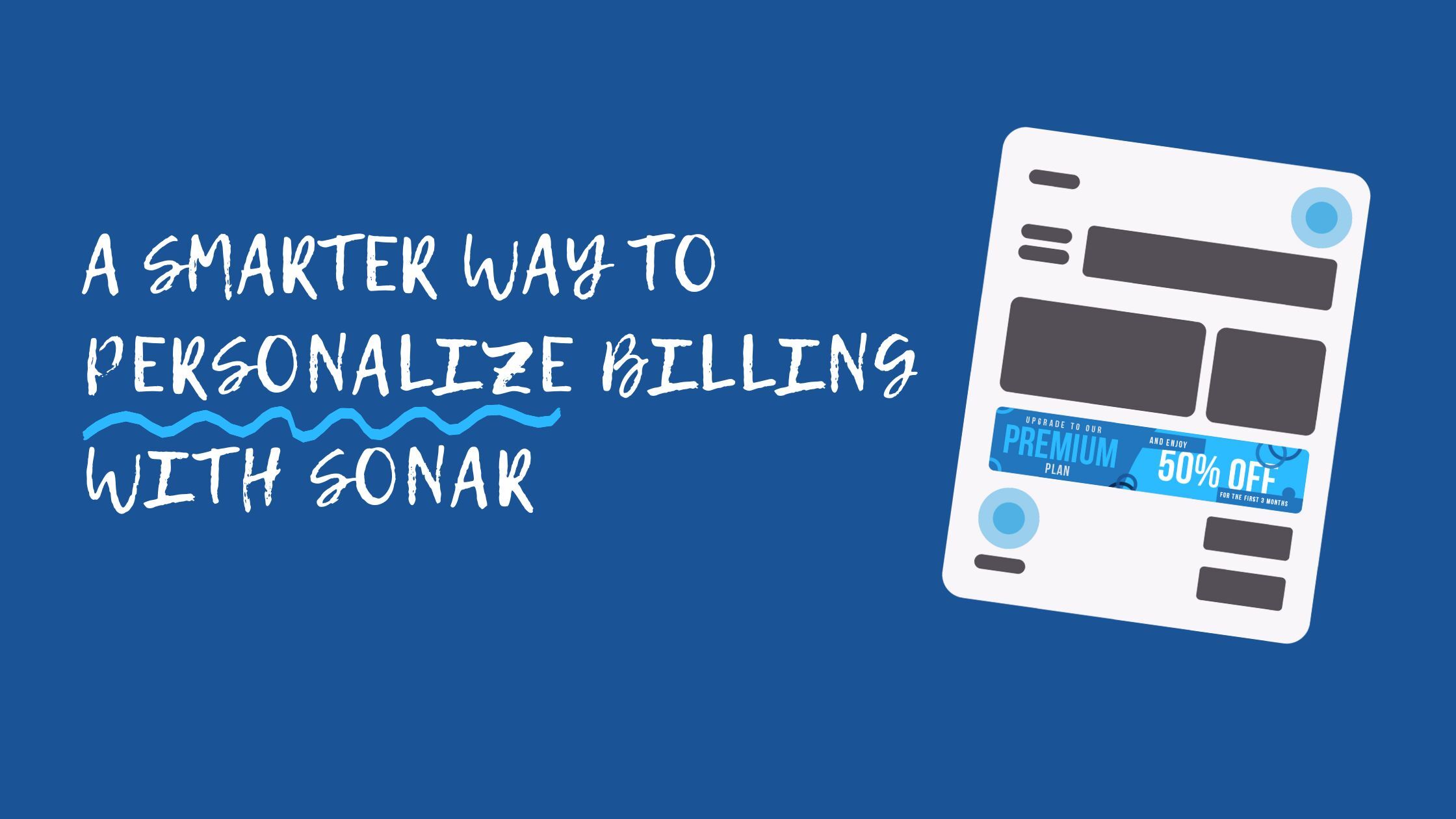 A Smarter Way to Personalize Billing With Sonar