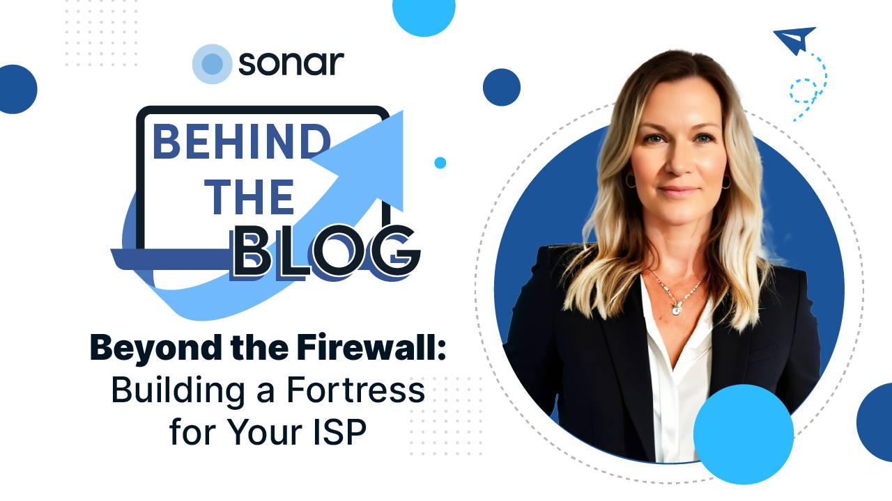 Beyond the Firewall: Building a Fortress for Your ISP