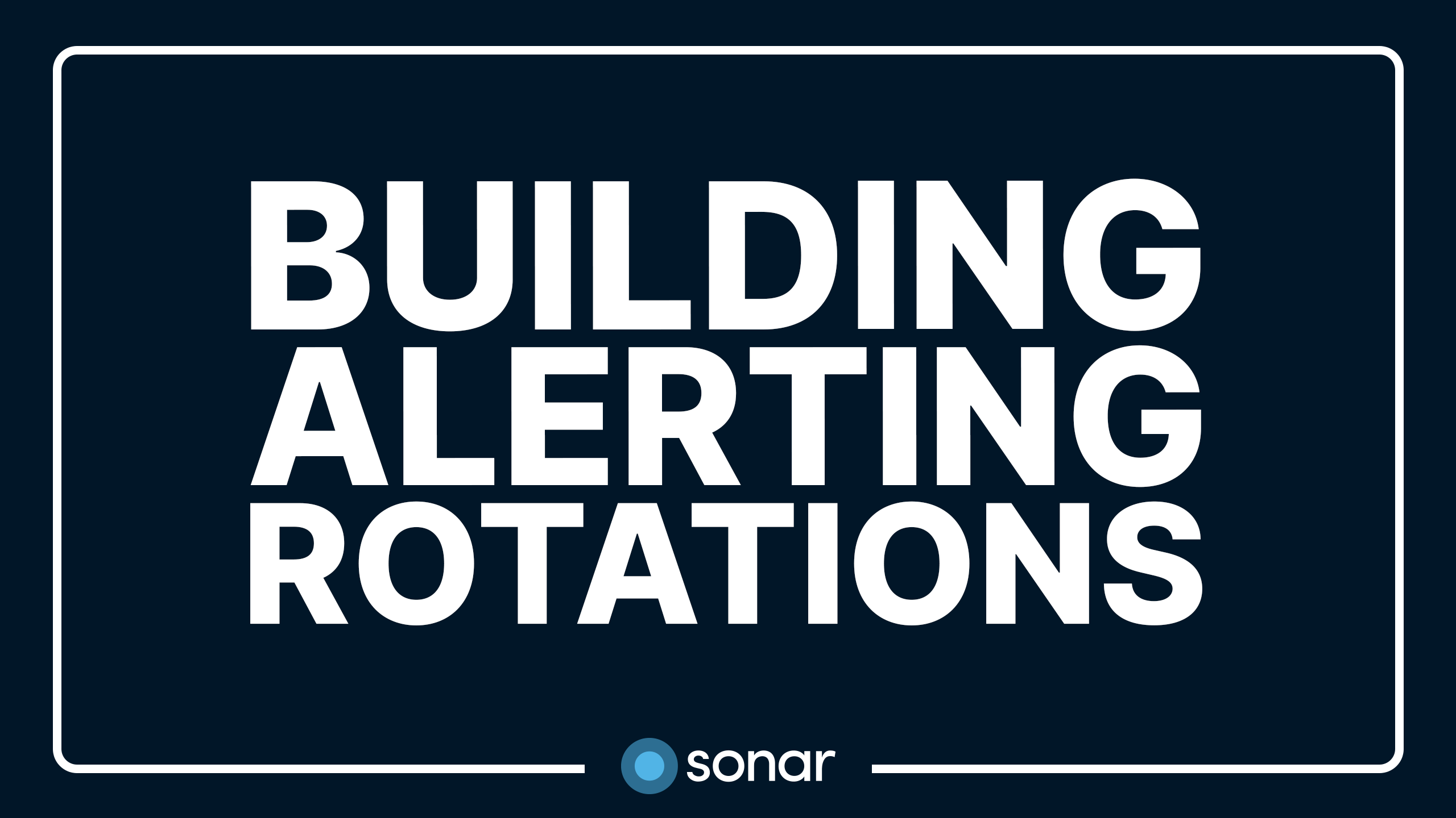 Building Alerting Rotations