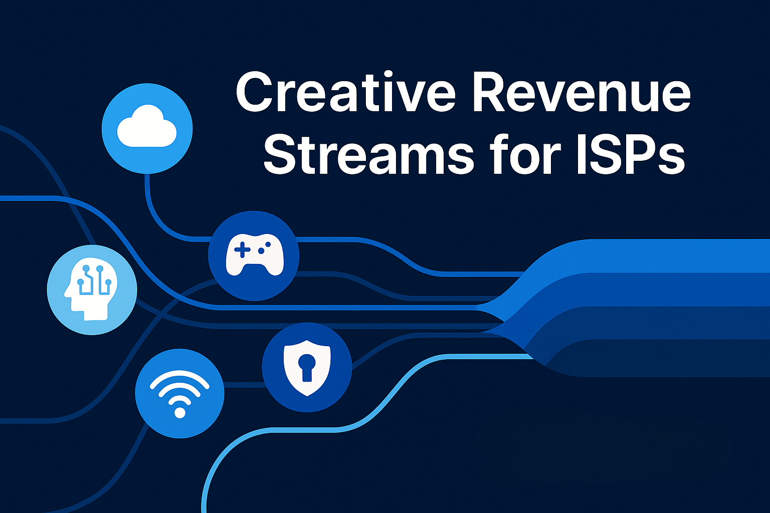 Creative Revenue Streams for ISPs: How to Stay Ahead in the AI Era