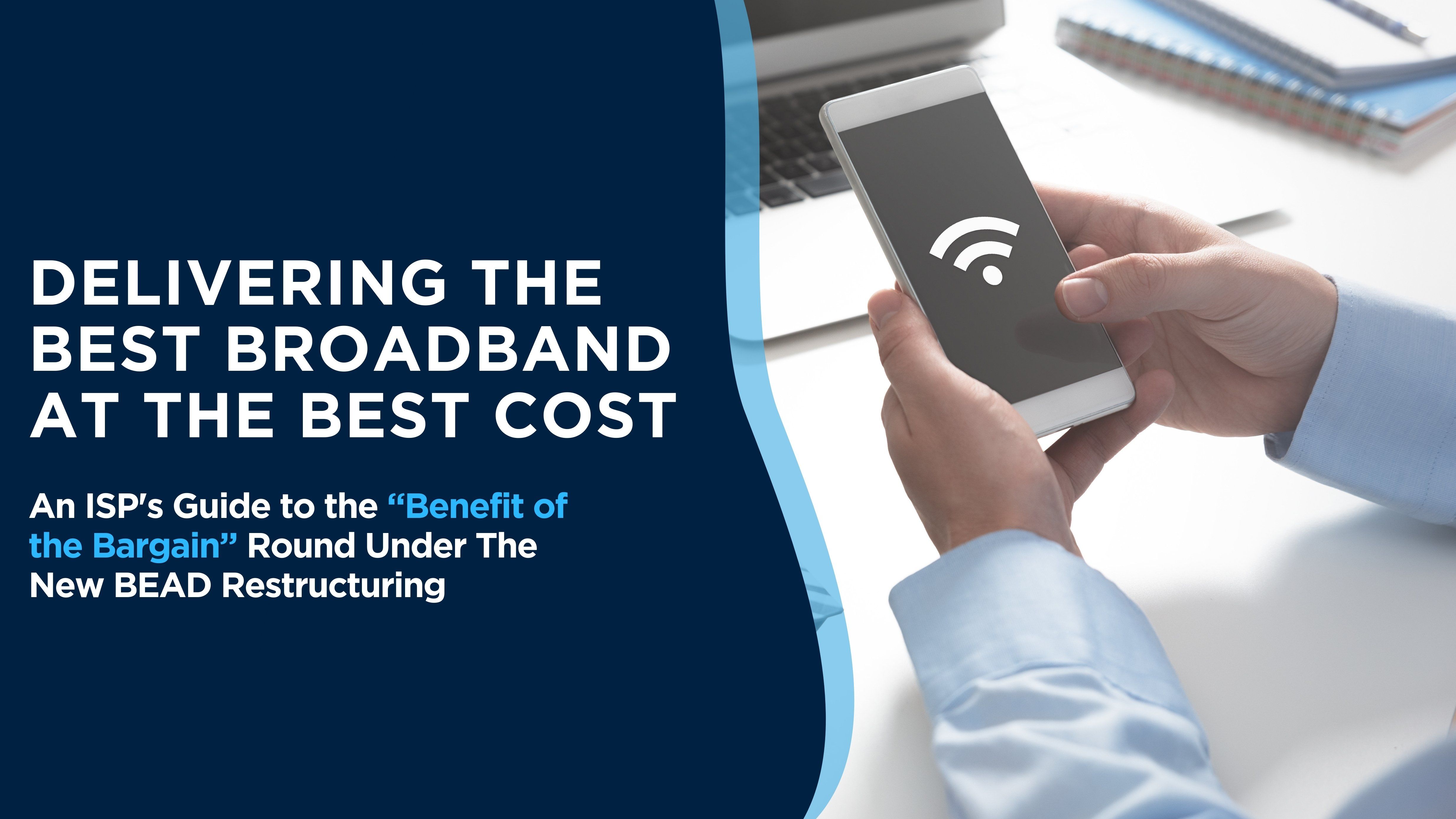 Delivering the Best Broadband at the Best Cost for BEAD Funding
