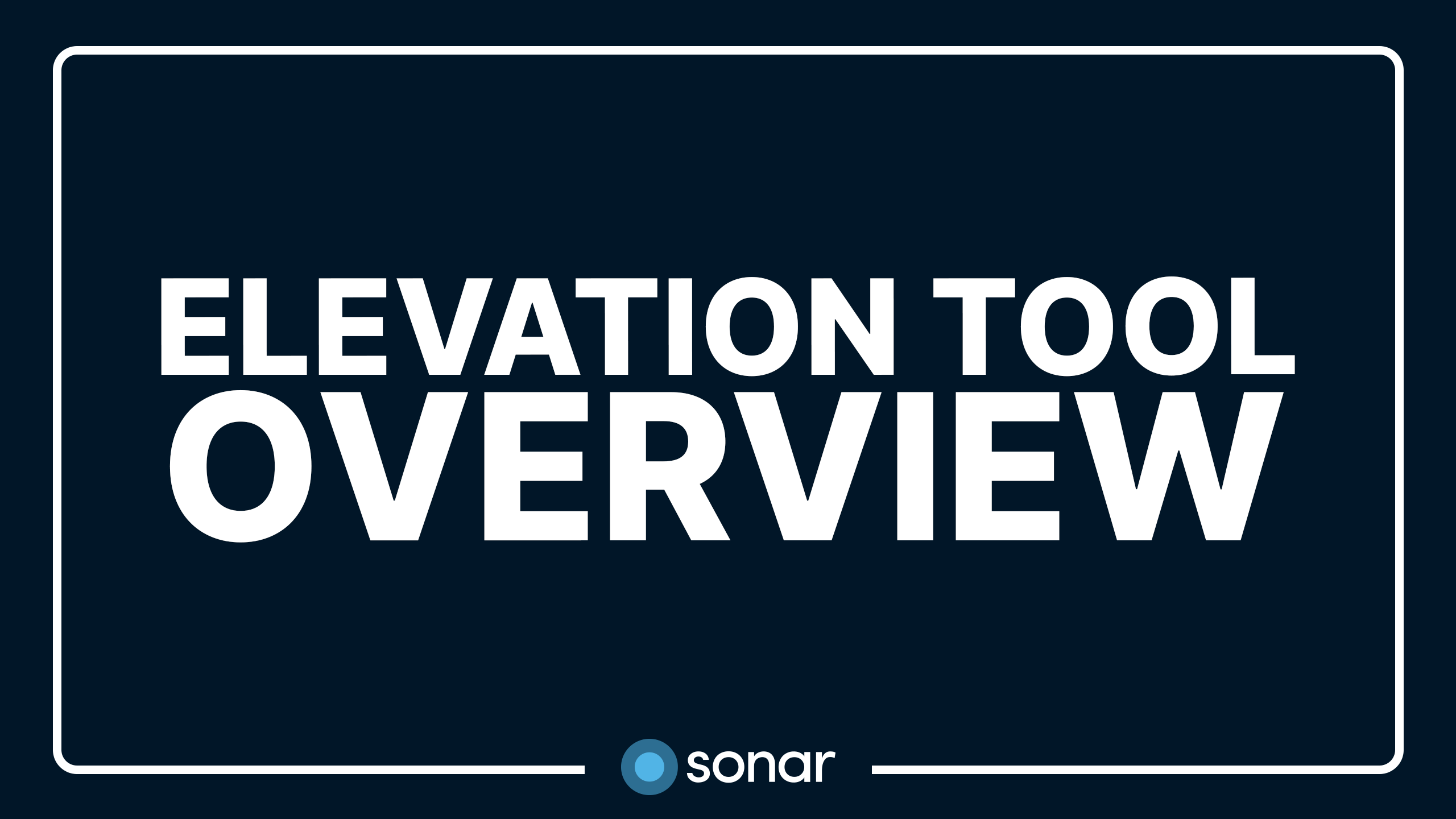 Elevation Tool Overview