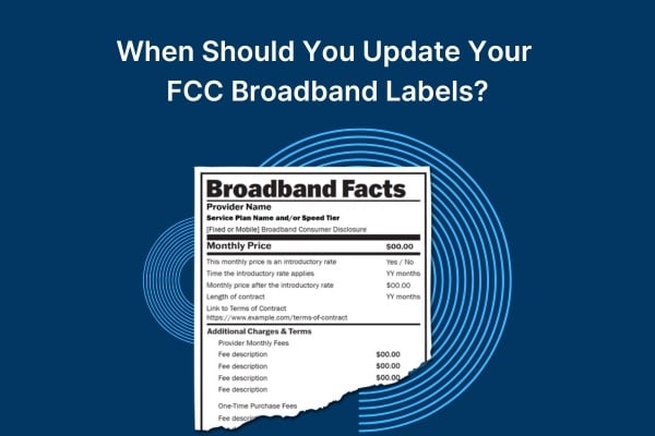 When Should You Update Your FCC Broadband Labels?