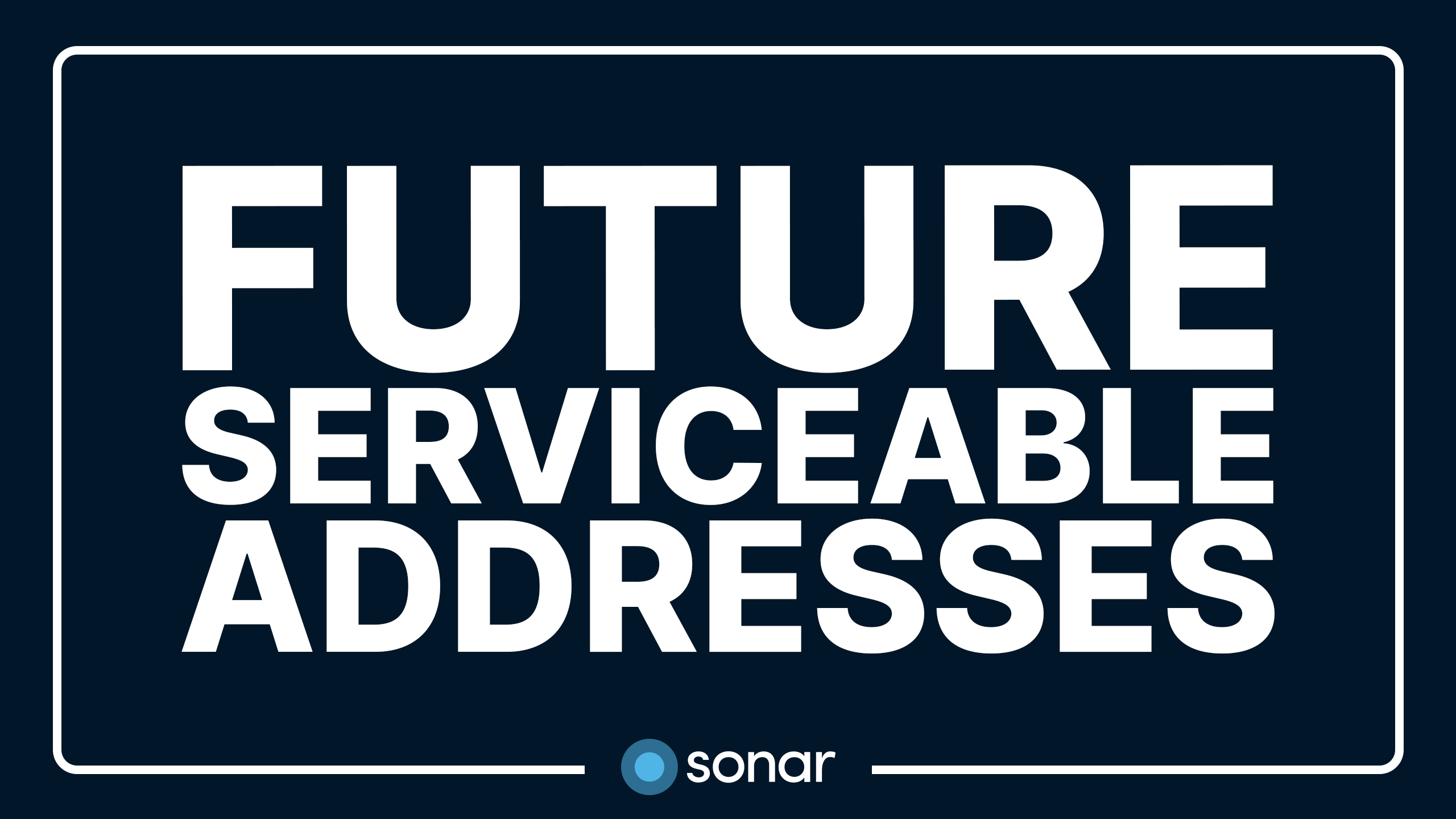 Future Serviceable Addresses