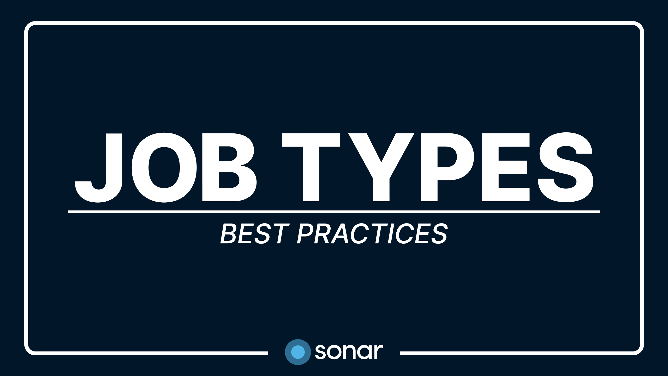 Job Types - Best Practices