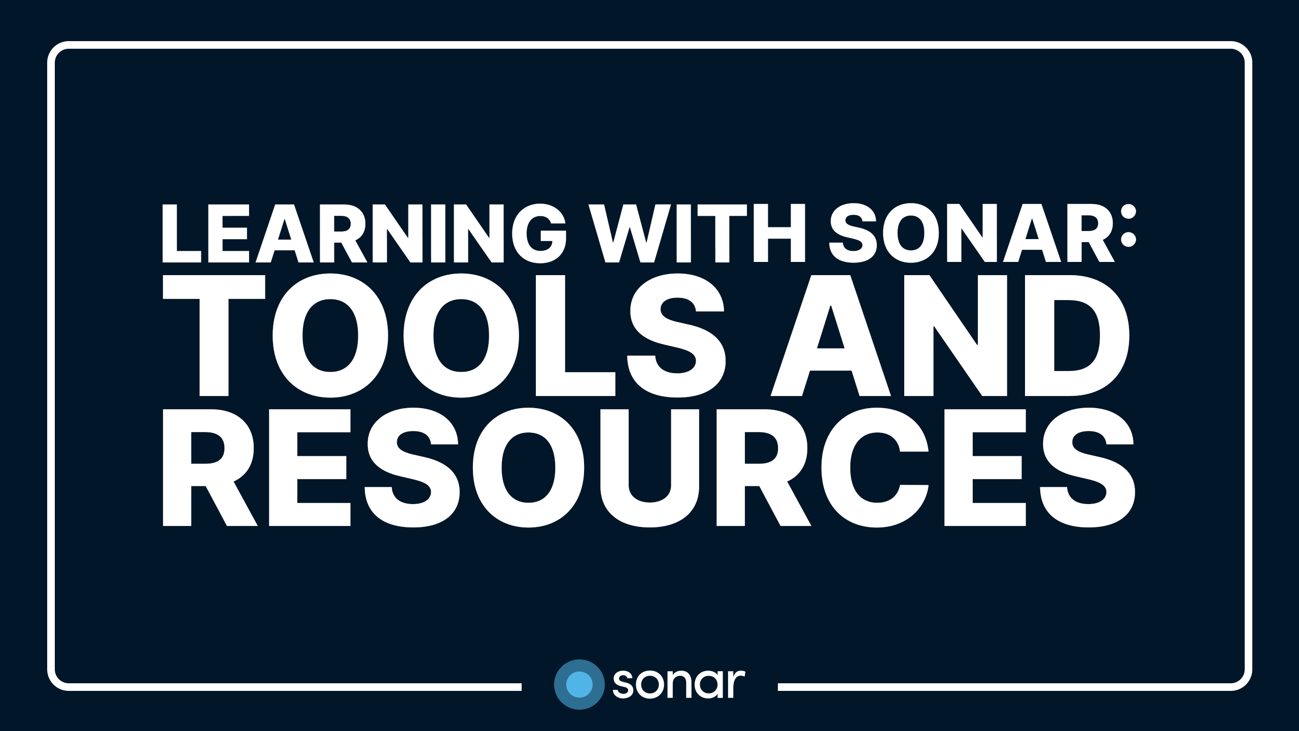 Learning with Sonar: Tools and Resources