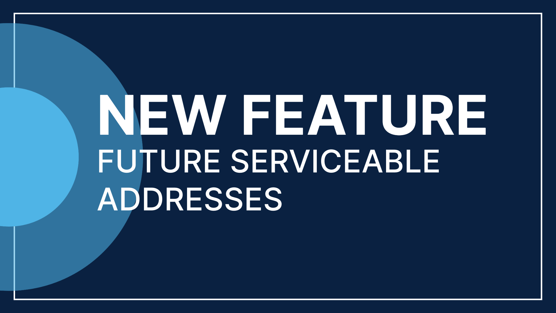 New Feature: Future Serviceable Addresses