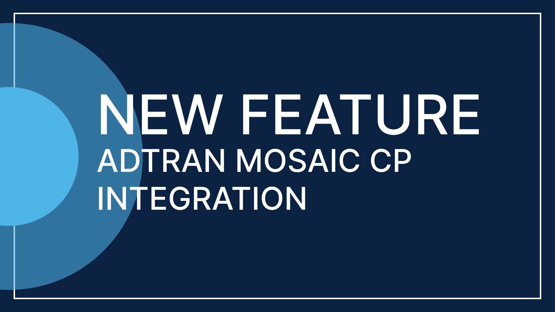 New Feature: Adtran Mosaic Cloud Platform