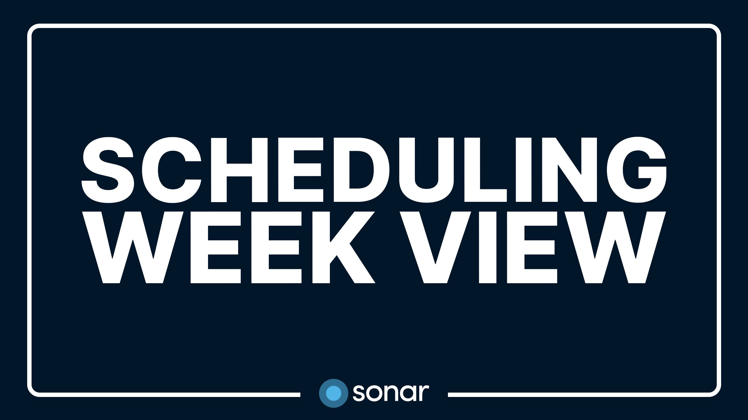 Scheduling Week View: Overview