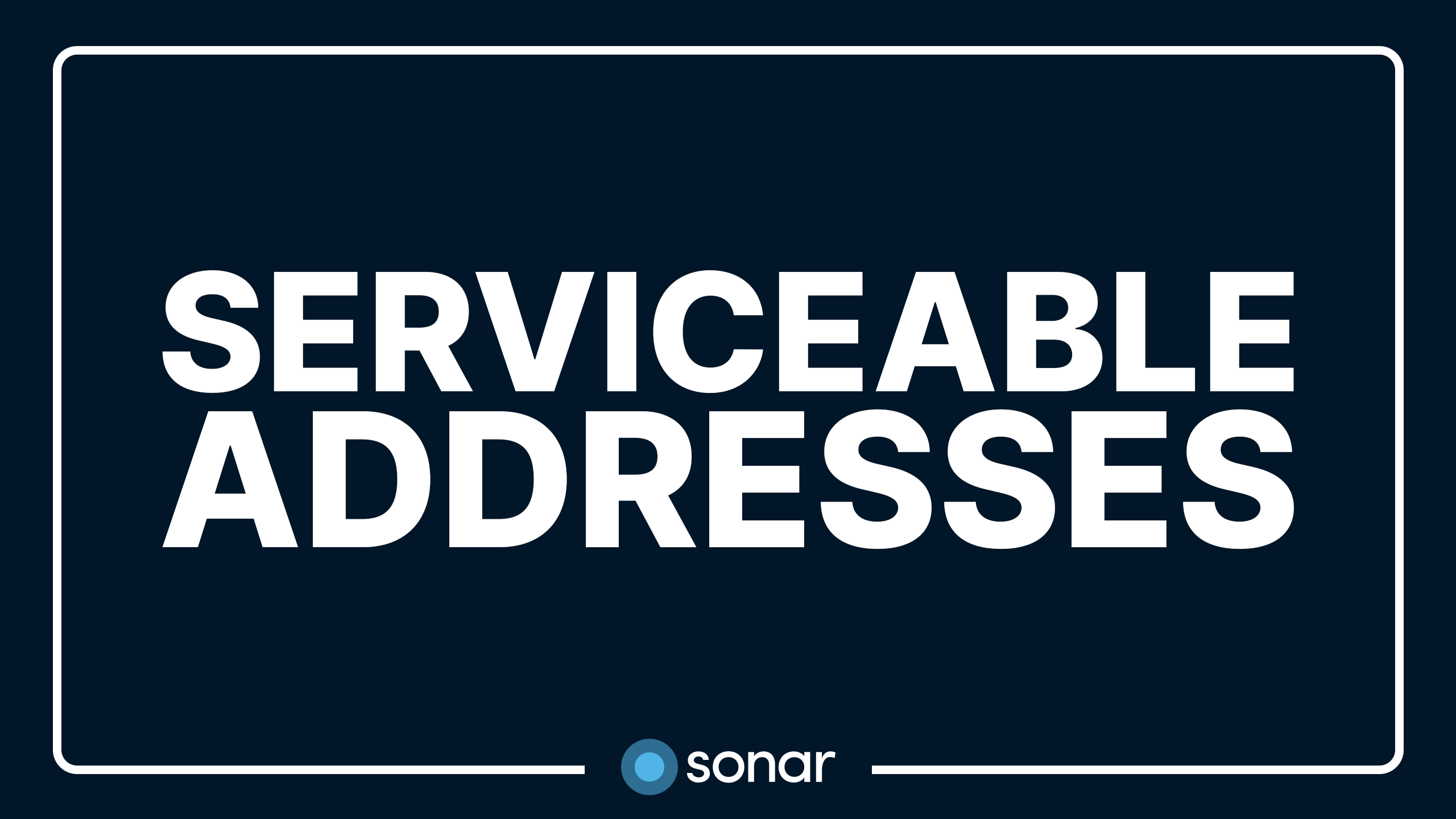 Serviceable Addresses