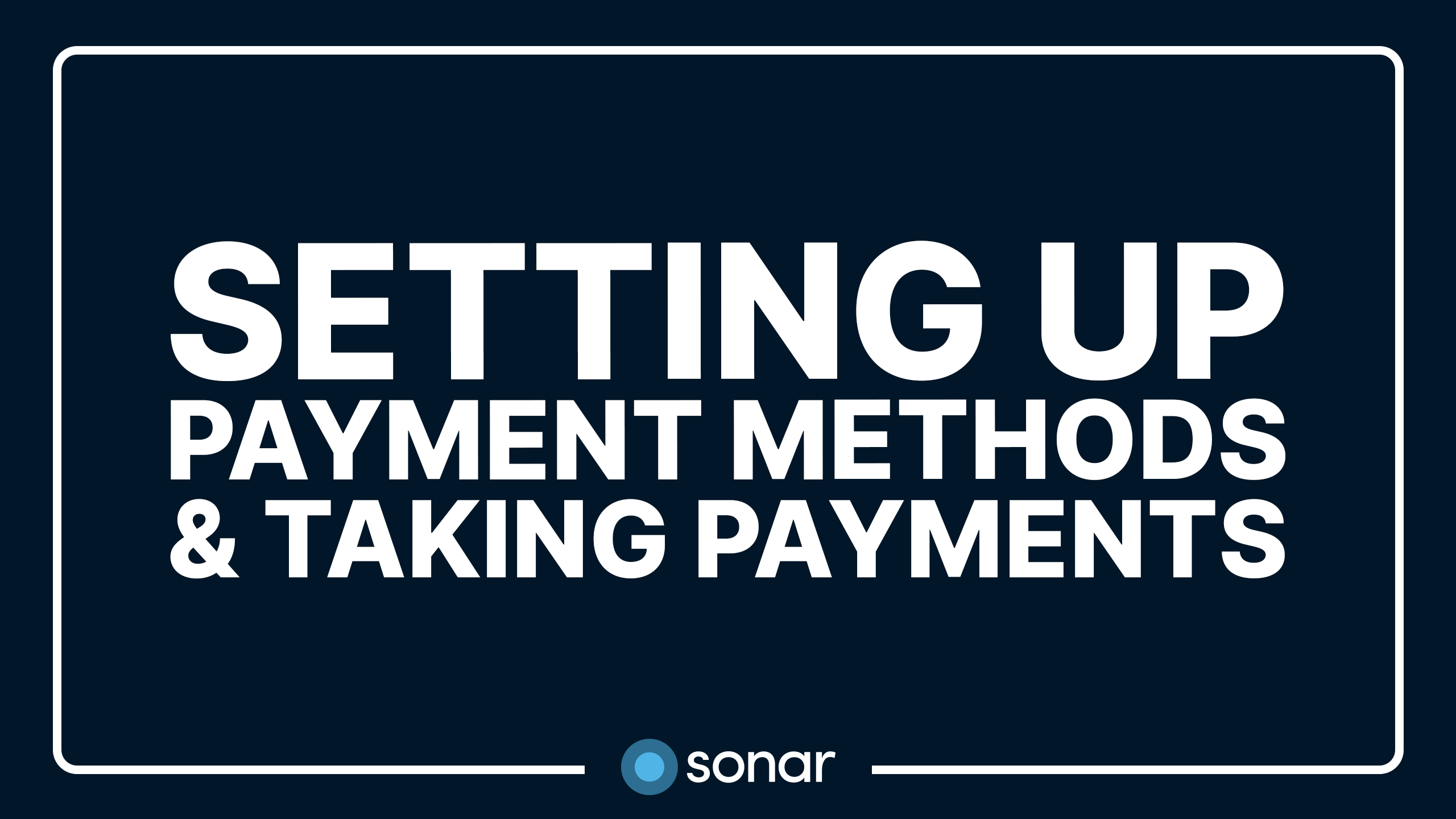 Setting up Payment Methods & Taking Payments