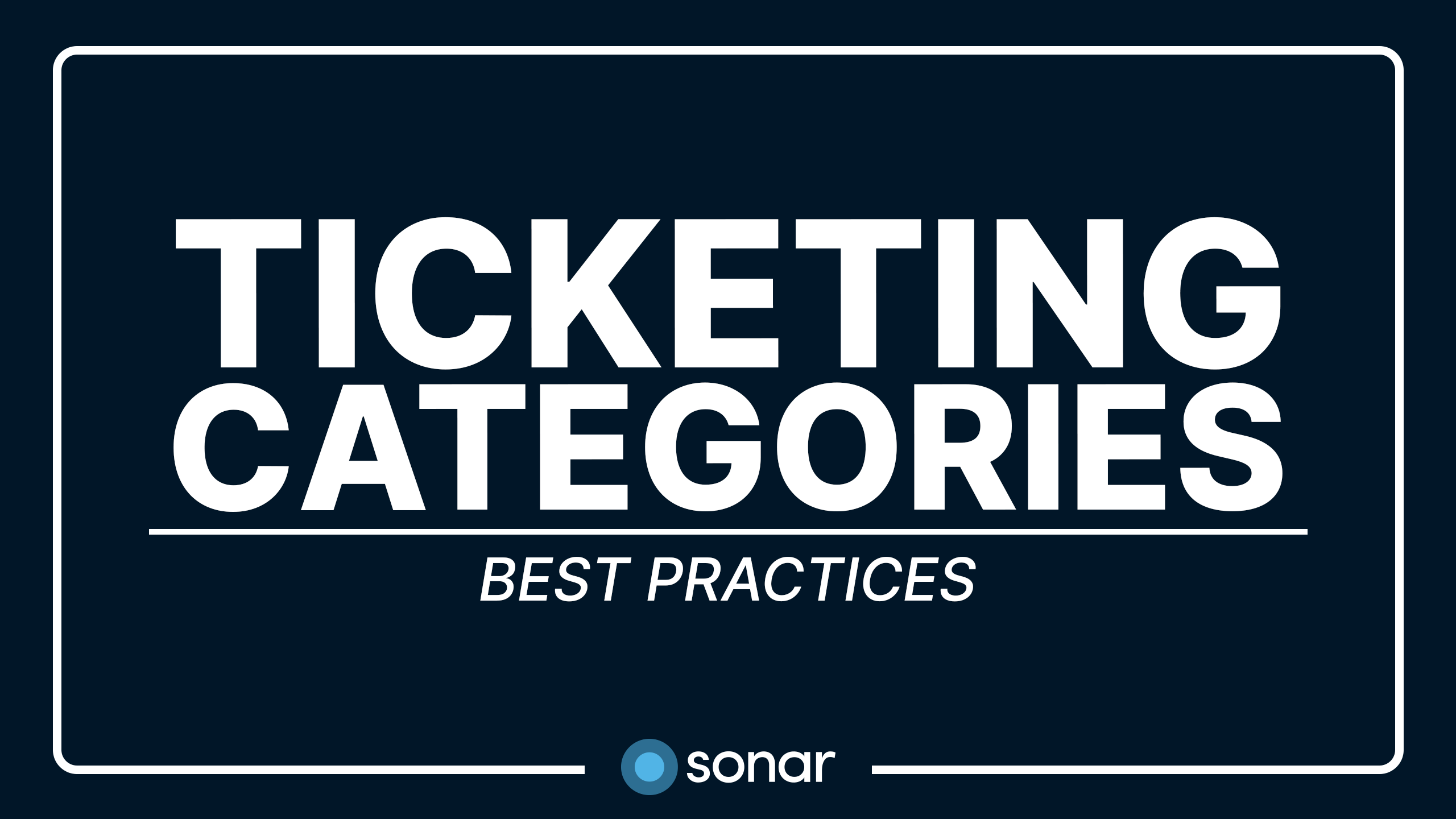 Ticketing Categories - Best Practices