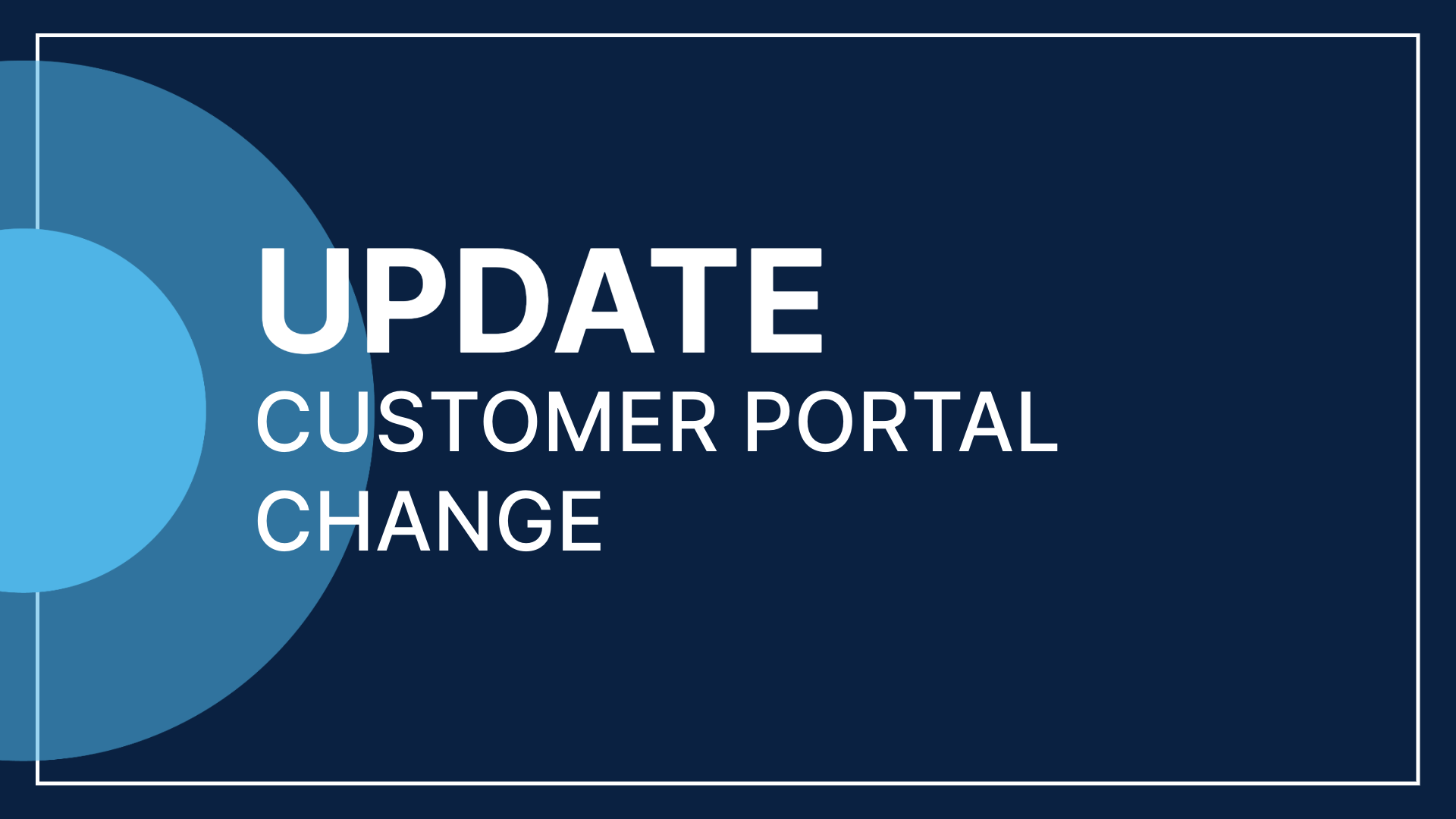 Product Update: Customer Portal Change