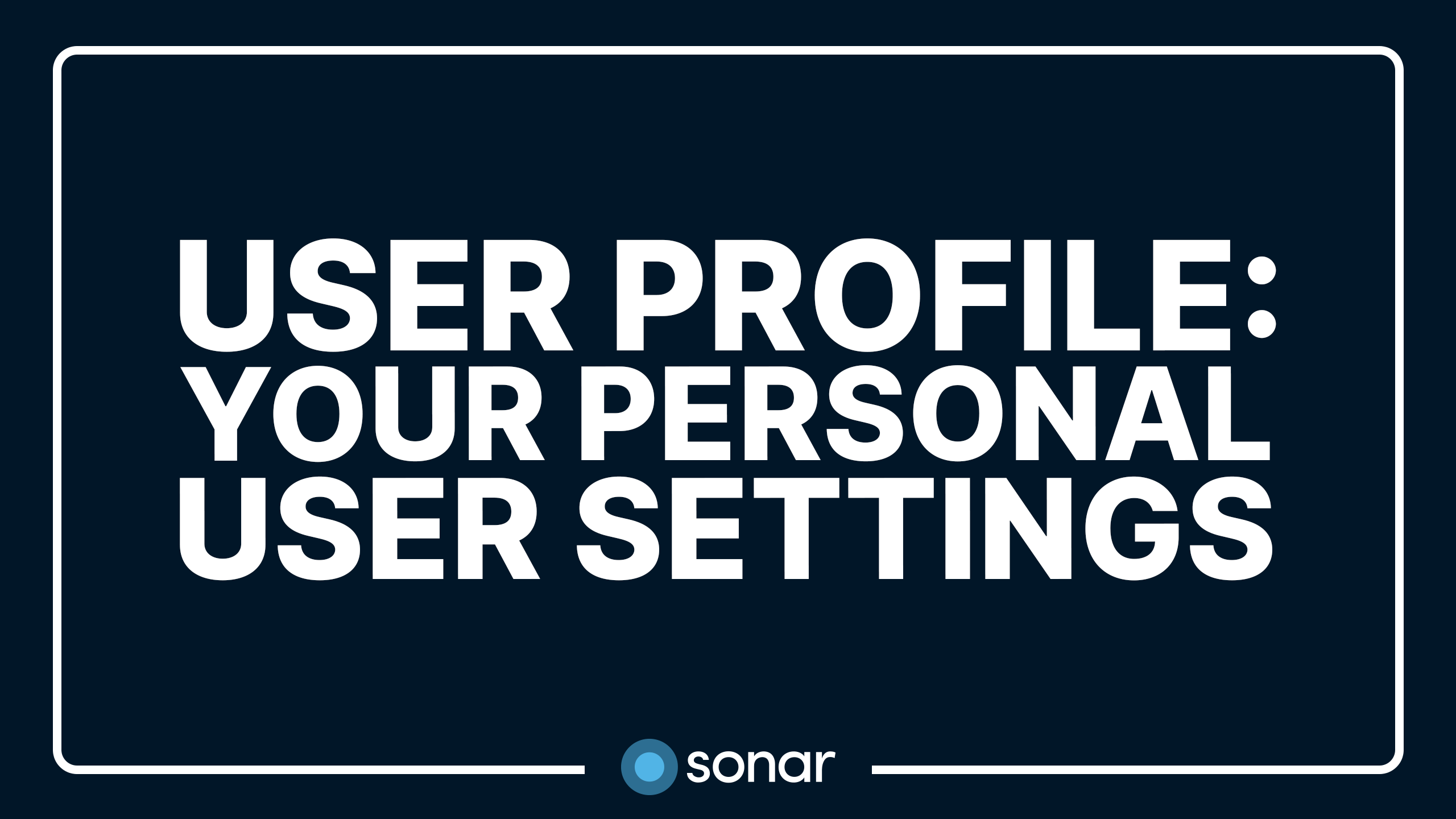 User Profile: Your Personal User Settings