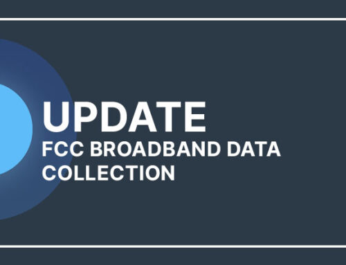 Product Update: FCC Broadband Data Collection