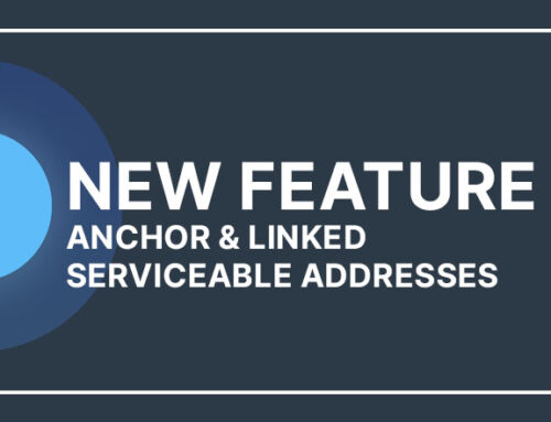 New Feature: Anchor & Linked Serviceable Addresses